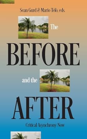 the before and the after critical asynchrony now 1st edition sean gurd ,mario telo 1685711987, 978-1685711986