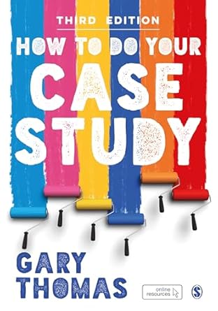 how to do your case study 1st edition gary thomas 1529704960, 978-1529704969