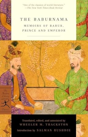 the baburnama memoirs of babur prince and emperor 1st edition w m thackston jr 0375761373, 978-0375761379