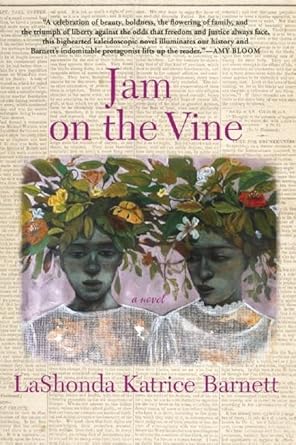 jam on the vine a novel 1st edition lashonda katrice barnett 0802124674, 978-0802124678