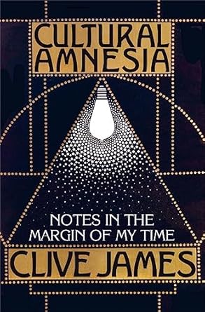 cultural amnesia 1st edition clive james 0330481746, 978-0330481748