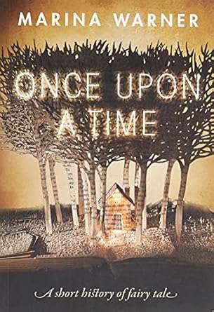 once upon a time a short history of fairy tale 1st edition marina warner 0198779852, 978-0198779858
