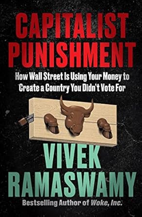 capitalist punishment how wall street is using your money to create a country you didnt vote for 1st edition