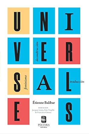 universales feminismo deconstruccion traduccion 1st edition etienne balibar 9569441402, 978-9569441400
