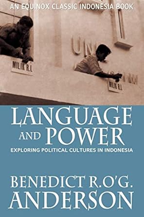 language and power exploring political cultures in indonesia 1st edition benedict r o'g anderson 9793780401,