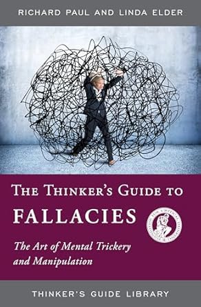 thinkers guide to fallacies 1st edition richard paul 094458327x, 978-0944583272