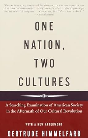 one nation two cultures a searching examination of american society in the aftermath of our cultural