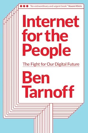 internet for the people the fight for our digital future 1st edition ben tarnoff 1839762020, 978-1839762024