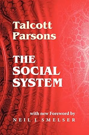 the social system 1st edition talcott parsons ,neil j smelser 1610271394, 978-1610271394