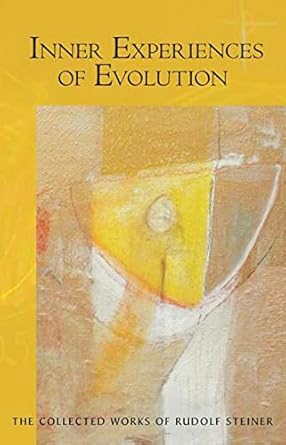 inner experiences of evolution 1st edition rudolf steiner ,jann gates ,christopher bamford 0880106026,