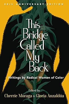 this bridge called my back writings by radical women of color 1st edition cherrie moraga ,gloria anzaldua