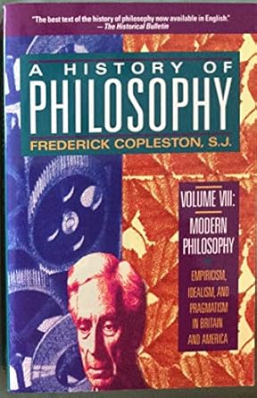 a history of philosophy vol 8 modern philosophy empiricism idealism and pragmatism in britain and america 1st