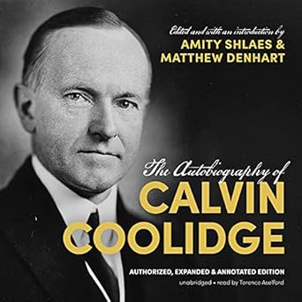 the autobiography of calvin coolidge authorized expanded and 1st edition calvin coolidge ,amity shlaes