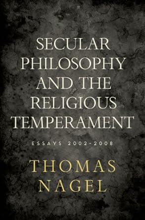 secular philosophy and the religious temperament essays 2002 2008 1st edition thomas nagel 0195394119,