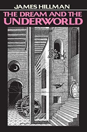 the dream and the underworld 1st edition james hillman 0060906820, 978-0060906825