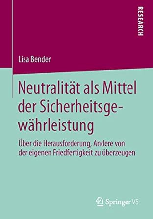 neutralitat als mittel der sicherheitsgewahrleistung uber die herausforderung andere von der eigenen