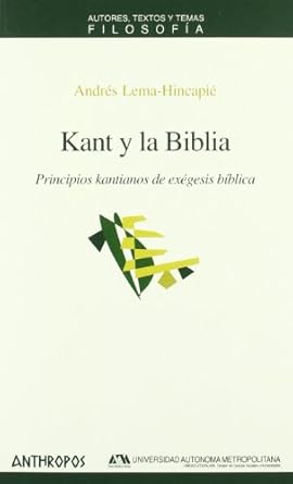 kant y la biblia 1st edition andres lema hincapie 8476587686, 978-8476587683