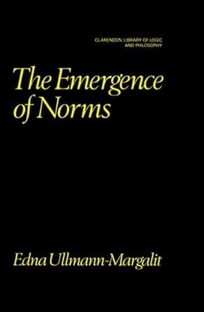 the emergence of norms 1st edition edna ullmann margalit 0198244118, 978-0198244110