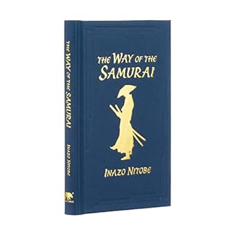 the way of the samurai gilded 1st edition inazo nitobe 139880875x, 978-1398808751