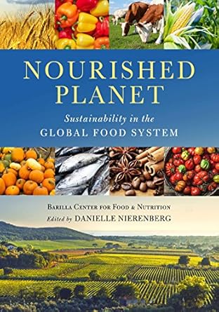 nourished planet sustainability in the global food system 1st edition barilla center for food and nutrition