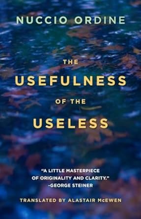 the usefulness of the useless 1st edition nuccio ordine ,alastair mcewen ,abraham flexner 1589881168,