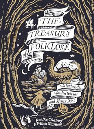 the treasury of folklore 1st edition dee dee chainey ,willow winsham ,joe mclaren 1849949212, 978-1849949217