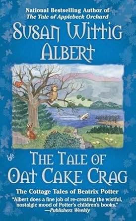 the tale of oat cake crag 1st edition susan wittig albert 042524380x, 978-0425243800