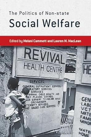 the politics of non state social welfare 1st edition melani cammett ,lauren m maclean 0801452643,