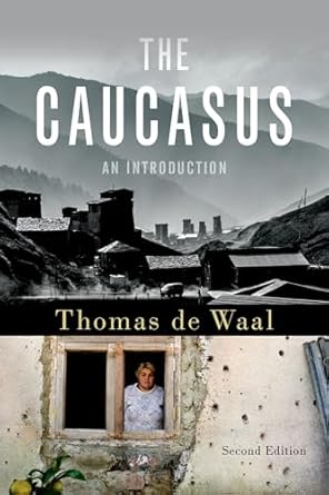 the caucasus an introduction 1st edition thomas de waal 0190683090, 978-0190683092