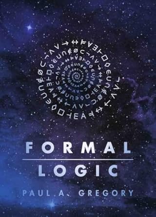 formal logic 1st edition paul a gregory 1554812720, 978-1554812721