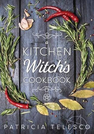 a kitchen witchs cookbook 1st edition patricia telesco 1567187072, 978-1567187076
