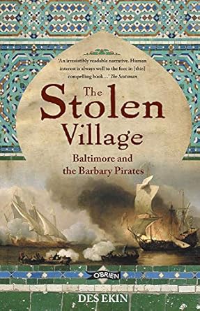 the stolen village baltimore and the barbary pirates 1st edition des ekin 1847171044, 978-1847171047