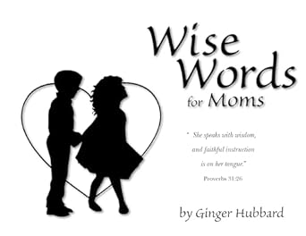 wise words for moms 1st edition hubbard 0966378660, 978-0966378665