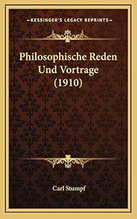 philosophische reden und vortrage 1st edition carl stumpf 1167856813, 978-1167856815