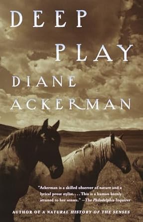 deep play 1st edition diane ackerman 0679771352, 978-0679771357