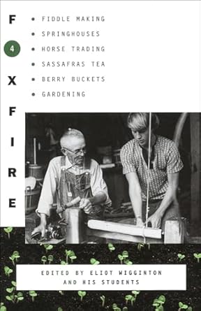 foxfire 4 1st edition foxfire fund inc ,eliot wigginton 0606362266, 978-0606362269