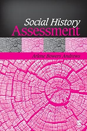social history assessment 1st edition arlene b andrews 1412914132, 978-1412914130