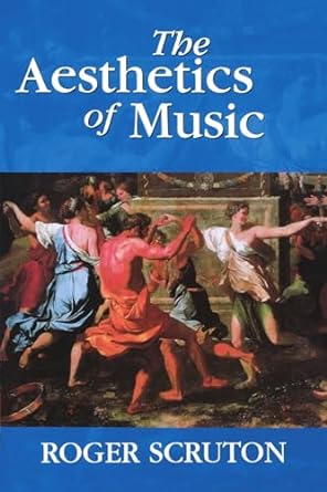 the aesthetics of music 1st edition roger scruton 019816727x, 978-0198167273