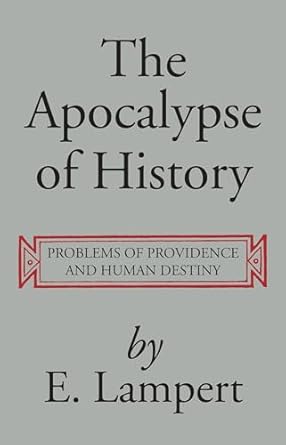 the apocalypse of history 1st edition e lampert 1532670303, 978-1532670305