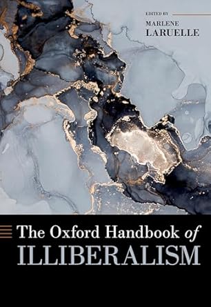 the oxford handbook of illiberalism 1st edition marlene laruelle 0197639100, 978-0197639108
