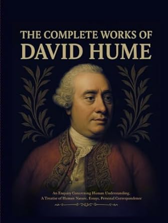 the complete works of david hume an enquiry concerning human understanding a treatise of human nature essays