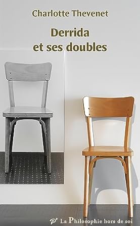derrida et ses doubles 1st edition charlotte thevenet 2379243670, 978-2379243677