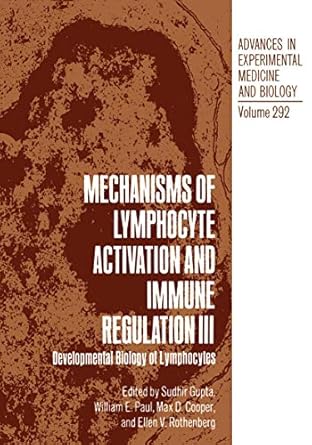 mechanisms of lymphocyte activation and immune regulation iii developmental biology of lymphocytes 1st
