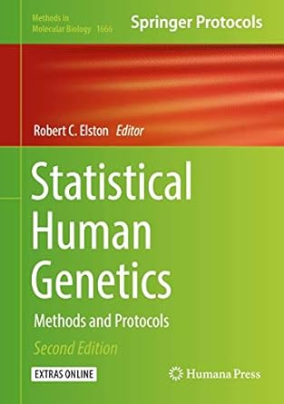 statistical human genetics methods and protocols 1st edition robert c elston 1493972731, 978-1493972739