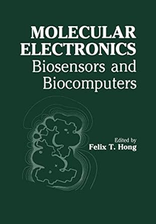 molecular electronics biosensors and biocomputers 1st edition f t hong 0306433958, 978-0306433955