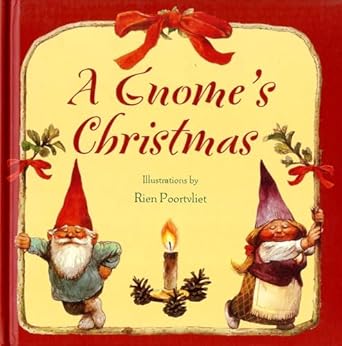 a gnomes christmas 1st edition rien poortvliet ,bruce goldstone 0810950170, 978-0810950177