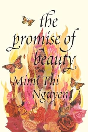 the promise of beauty 1st edition mimi thi nguyen 1478030976, 978-1478030973