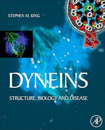 dyneins structure biology and disease 1st edition stephen m king 0123820049, 978-0123820044