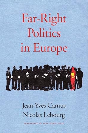 far right politics in europe 1st edition jean yves camus ,nicolas lebourg ,jane marie todd 0674971531,