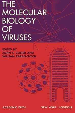 the molecular biology of viruses colter and paranchych 1st edition john s colter 0124123589, 978-0124123588